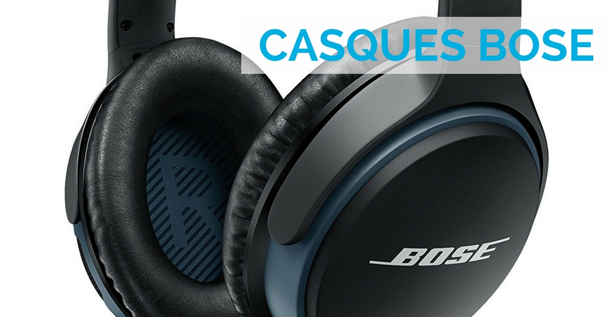 Casques Bluetooth BOSE : QC35 vs Soundsport vs Soundlink